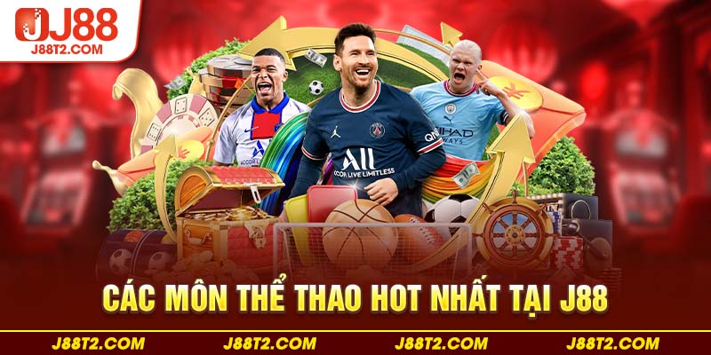 Các môn thể thao hot nhất tại J88